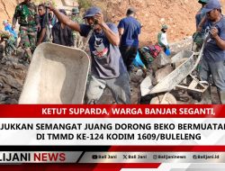 Ketut Suparda, Warga Banjar Seganti, Tunjukkan Semangat Juang Dorong Beko Bermuatan Batu di TMMD ke-124 Kodim 1609/Buleleng