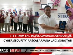 ITB STIKOM Bali Dilirik Consulate Generale AS, Cyber Security Pascasarjana Jadi Sorotan