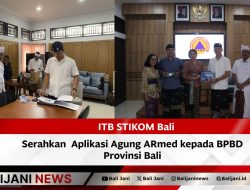 ITB STIKOM Bali Serahkan Aplikasi Agung ARmed kepada BPBD Provinsi Bali