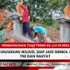 Pembangunan Tugu TMMD ke-124 di Desa Depeha Mulai Menunjukkan Wujud, Siap Jadi Simbol Kolaborasi TNI dan Rakyat