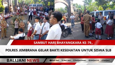 Bakti Kesehatan Polres Jembrana untuk siswa SLB