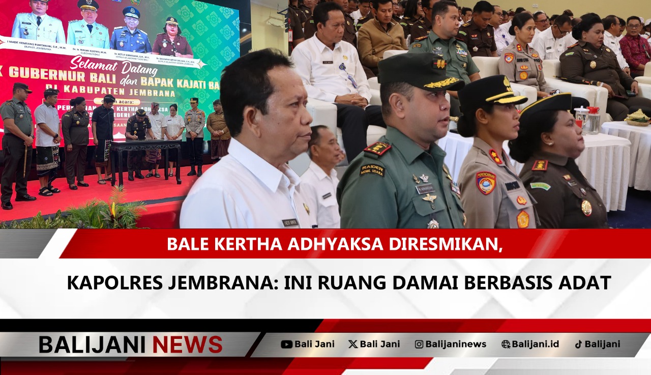 Gubernur Bali resmikan Bale Kertha Adhyaksa Jembrana bersama Kapolres, simbol sinergi hukum adat