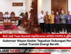 Bali Jadi Tuan Rumah Konferensi AFEEC-FAPECA 2025, Gubernur Wayan Koster Tegaskan Dukungan Penuh untuk Transisi Energi Bersih