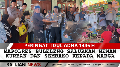 Peringati Idul Adha 1446 H, Kapolres Buleleng Salurkan Hewan Kurban dan Sembako kepada Warga
