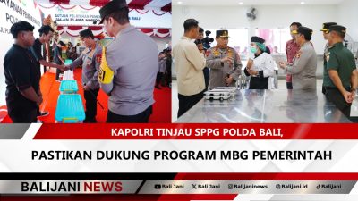Kapolri Tinjau SPPG Polda Bali, Pastikan Dukung Program MBG Pemerintah