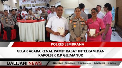 Polres Jembrana Gelar Acara Kenal Pamit Kasat Intelkam dan Kapolsek K.P Gilimanuk