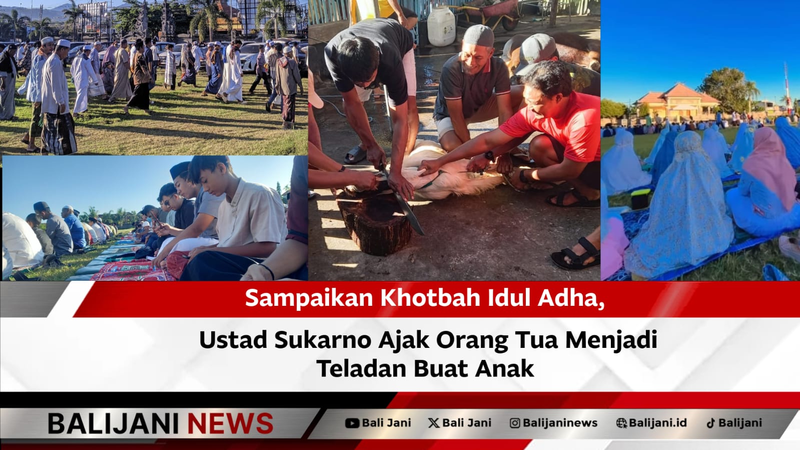 Khutbah Idul Adha Ustad Sukarno di Seririt ajak orang tua jadi teladan