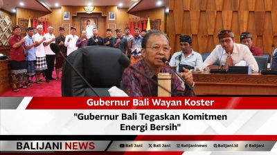 Gubernur Bali Tegaskan Komitmen Energi Bersih