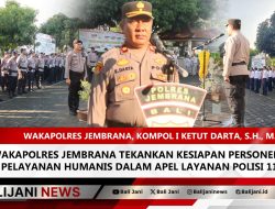 Wakapolres Jembrana Tekankan Kesiapan Personel dan Pelayanan Humanis dalam Apel Layanan Polisi 110