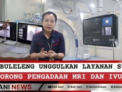 RSUD Buleleng Unggulkan Layanan Stroke, Dorong Pengadaan MRI dan IVUS