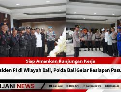 Siap Amankan Kunjungan Kerja Presiden RI di Wilayah Bali, Polda Bali Gelar Kesiapan Pasukan