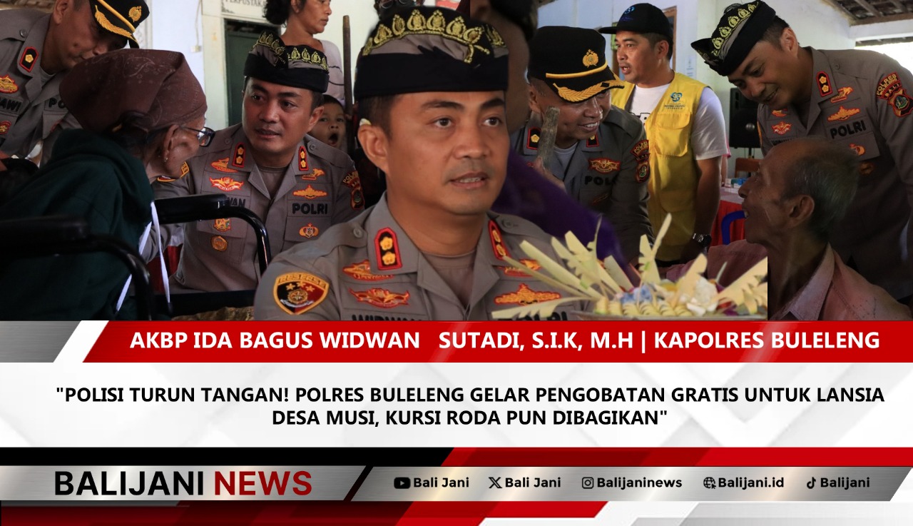Kapolres Buleleng pimpin pengobatan gratis lansia Buleleng di Desa Musi