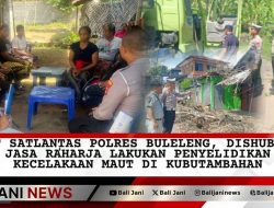 Unit Satlantas Polres Buleleng, Dishub dan Jasa Raharja Lakukan Penyelidikan Kecelakaan Maut di Kubutambahan