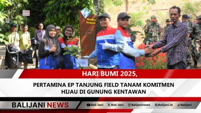 Hari Bumi 2025, Pertamina EP Tanjung Field Tanam Komitmen Hijau di Gunung Kentawan