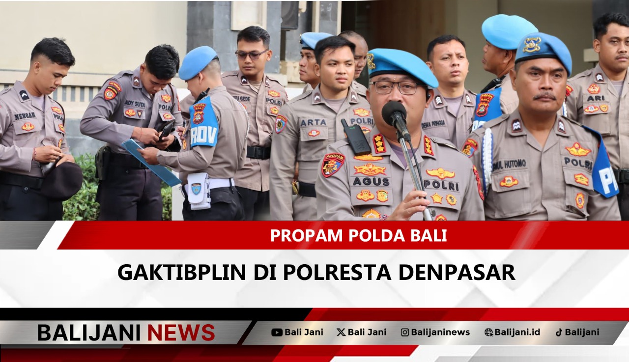 Propam Polda Bali Gaktibplin Polresta Denpasar