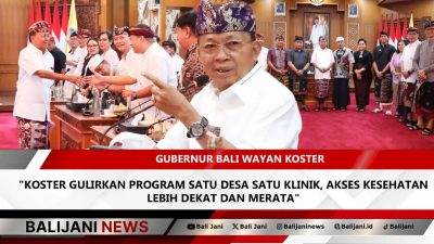 Satu Desa Satu Klinik sebagai program akses kesehatan merata Bali