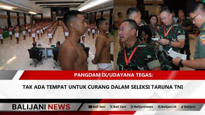 Pangdam IX/Udayana Tegas: Tak Ada Tempat untuk Curang dalam Seleksi Taruna TNI