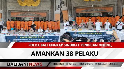 Polda Bali Ungkap Sindikat Penipuan Online,  Amankan 38 Pelaku