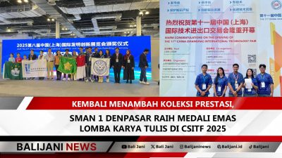 Kembali Menambah Koleksi Prestasi, SMAN 1 Denpasar Raih Medali Emas Lomba Karya Tulis di CSITF 2025