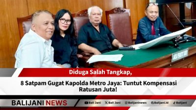Diduga Salah Tangkap, 8 Satpam Gugat Kapolda Metro Jaya: Tuntut Kompensasi Ratusan Juta!