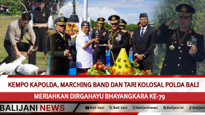 Kempo Kapolda, Marching Band dan Tari Kolosal Polda Bali Meriahkan Dirgahayu Bhayangkara Ke-79