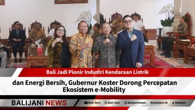 Bali Jadi Pionir Industri Kendaraan Listrik dan Energi Bersih, Gubernur Koster Dorong Percepatan Ekosistem e-Mobility
