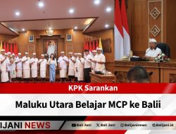 KPK Sarankan Maluku Utara Belajar MCP ke Bali