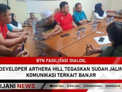 BTN Fasilitasi Dialog, Developer Arthera Hill Tegaskan Sudah Jalin Komunikasi Terkait Banjir