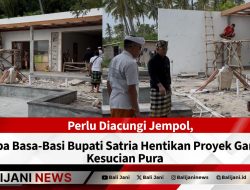 Perlu Diacungi Jempol, Tanpa Basa-Basi Bupati Satria Hentikan Proyek Ganggu Kesucian Pura