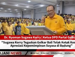 Sugawa Korry Tegaskan Golkar Bali Tolak Kotak Kosong, Apresiasi Kepemimpinan Suyasa di Badung