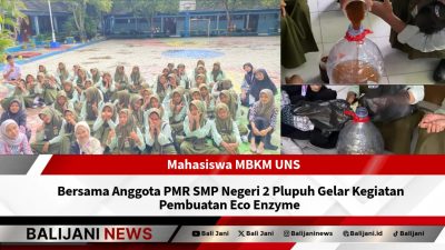 Mahasiswa MBKM UNS Bersama Anggota PMR SMP Negeri 2 Plupuh Gelar Kegiatan Pembuatan Eco Enzyme