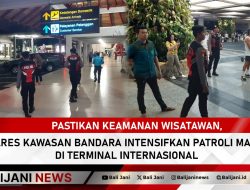 Pastikan Keamanan Wisatawan, Polres Kawasan Bandara Intensifkan Patroli Malam di Terminal Internasional