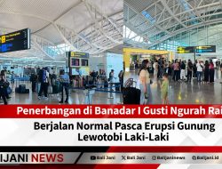 Penerbangan di Banadar I Gusti Ngurah Rai Berjalan Normal Pasca Erupsi Gunung Lewotobi Laki-Laki