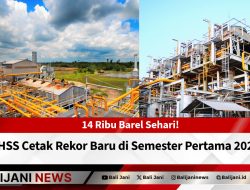 14 Ribu Barel Sehari! PHSS Cetak Rekor Baru di Semester Pertama 2025