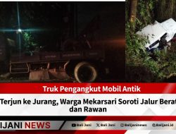 Truk Pengangkut Mobil Antik Terjun ke Jurang, Warga Mekarsari Soroti Jalur Berat dan Rawan
