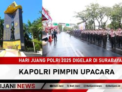 Hari Juang Polri 2025 Digelar di Surabaya, Kapolri Pimpin Upacara