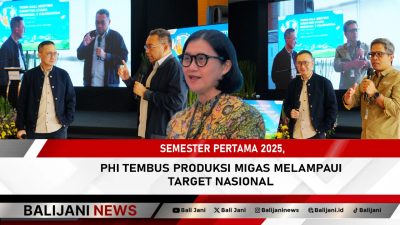 Semester Pertama 2025, PHI Tembus Produksi Migas Melampaui Target Nasional