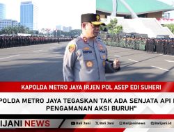 Kapolda Metro Jaya Tegaskan Tak Ada Senjata Api Dalam Pengamanan Aksi Buruh