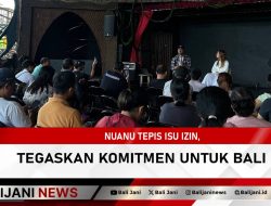 Nuanu Tepis Isu Izin, Tegaskan Komitmen untuk Bali
