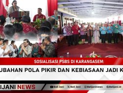 Sosialisasi PSBS di Karangasem: Perubahan Pola Pikir dan Kebiasaan Jadi Kunci