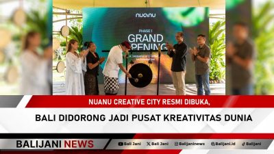 Nuanu Creative City Resmi Dibuka, Bali Didorong Jadi Pusat Kreativitas Dunia