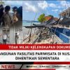 Tidak Miliki Kelengkapan Dokumen, Pembangunan Fasilitas Pariwisata di Nusa Penida Dihentikan Sementara