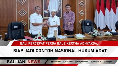 Bali Percepat Perda Bale Kertha Adhyaksa, Siap Jadi Contoh Nasional Hukum Adat