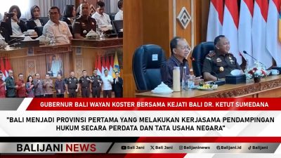 Bali Menjadi Provinsi Pertama Yang Melakukan Kerjasama Pendampingan Hukum Secara Perdata dan Tata Usaha Negara