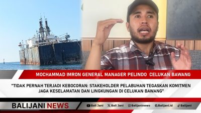 Tidak Pernah Terjadi Kebocoran: Stakeholder Pelabuhan Tegaskan Komitmen Jaga Keselamatan dan Lingkungan di Celukan Bawang
