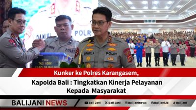 Kapolda Bali tingkatkan kinerja pelayanan kepada masyarakat