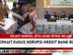 Kejati Sumsel Sita Uang Rp506 Miliar Terkait Kasus Korupsi Kredit Bank BUMN