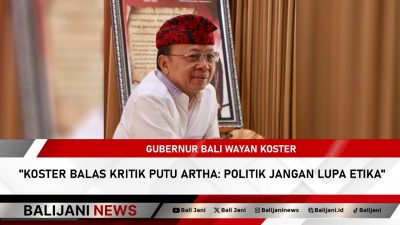 Koster Balas Kritik Putu Artha