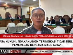 Kuasa Hukum : Ngakan Anom Terindikasi Tidak Terlibat Pemerasan Bersama Made Kuta