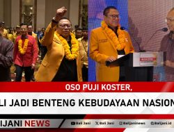 OSO Puji Koster, Bali Jadi Benteng Kebudayaan Nasional